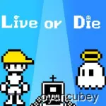 Live or Die